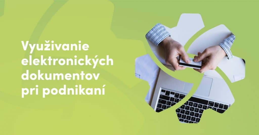 Využivanie Elektronických Dokumentov Pri Podnikaní.